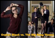 Dizi Savaşları 13. Gün – “Orphan Black vs. The Big Bang Theory”