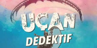 “Uçan Dedektif”le Beraber Uçuşa Geçiyoruz Uçan Dedektif GAİN