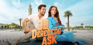 “39 Derecede Aşk” Filminin Yayın Tarihi Belli Oldu